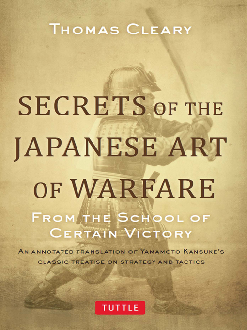 Title details for Secrets of the Japanese Art of Warfare by Thomas Cleary - Available